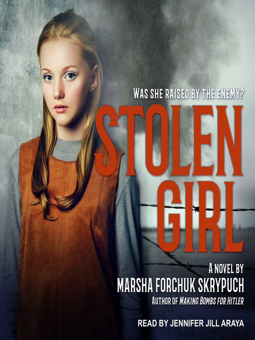 Title details for Stolen Girl by Marsha Forchuk Skrypuch - Available